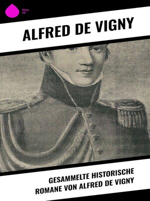 cover image of Gesammelte historische Romane von Alfred de Vigny